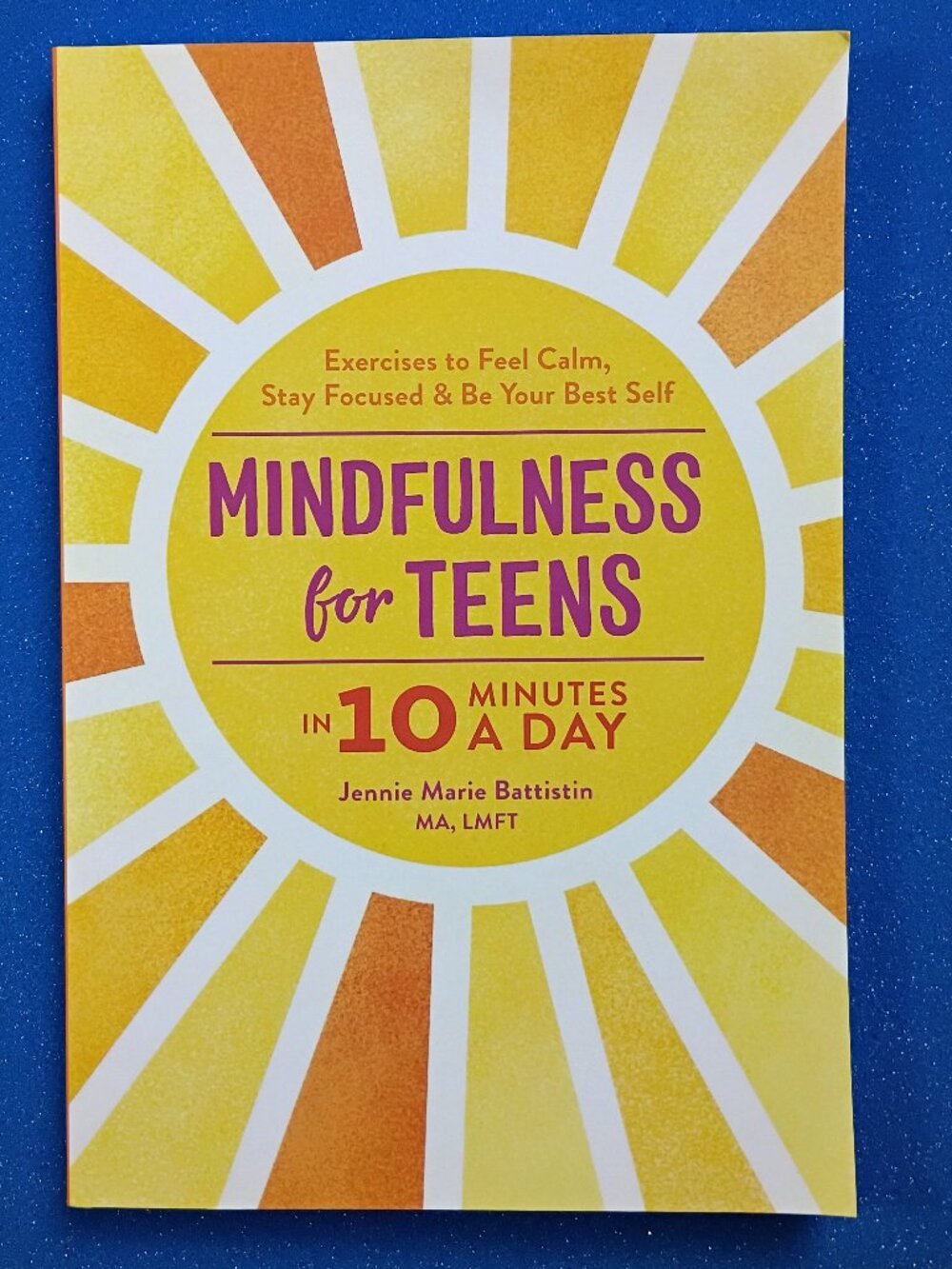 Mindfulness for Teens in 10 Minutes a Day: Exercises to Feel Calm